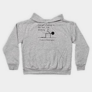 Not Playing, Working - Geologist Kids Hoodie